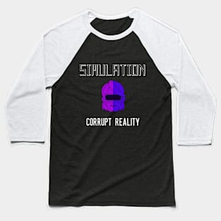 Simulation Corrupt Reality Baseball T-Shirt